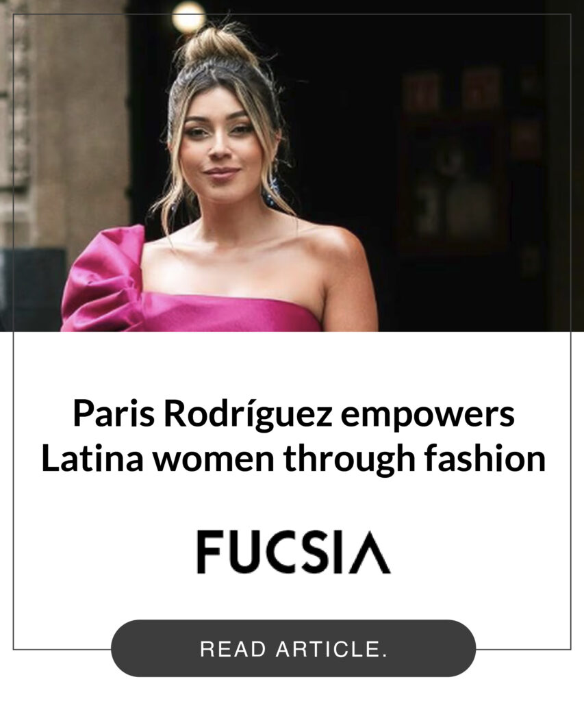 Fuccia: "Paris Rodríguez empowers Latina women through fashion"