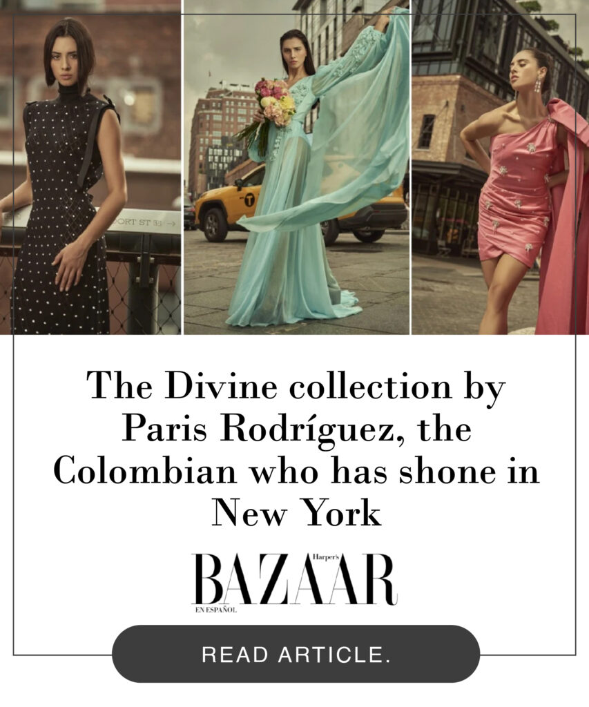 Harper's Bazaar: "The Divine collection by Paris Rodríguez, the Colombian who has shone in New York"